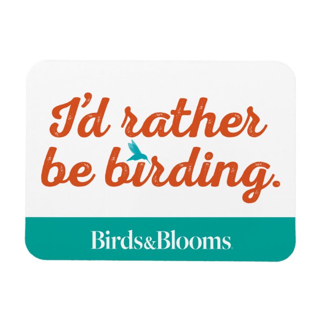 Rather be Birding Magnet (Horizontal)