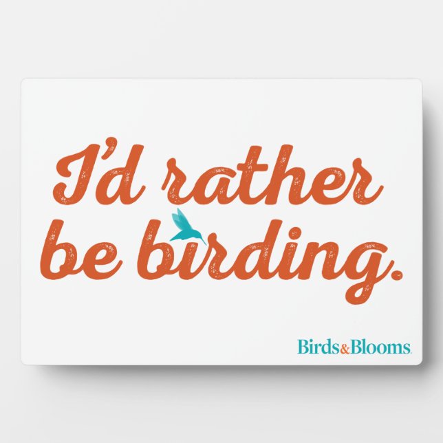 Rather be Birding Plaque (Front)