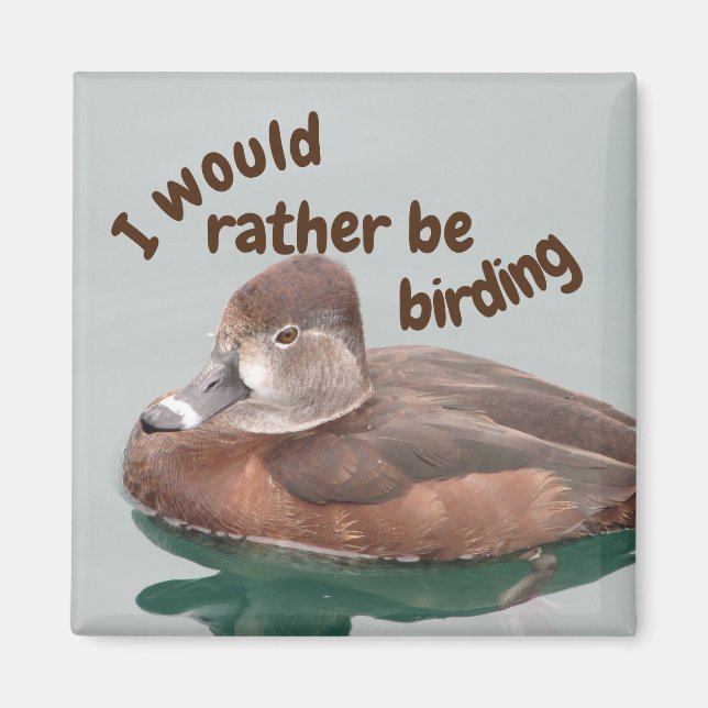 Rather Be Birding Ring-necked Duck Photo Bird Magnet (Front)