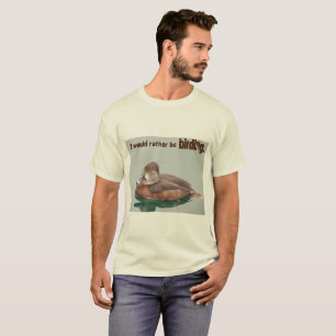 Rather Be Birding Ring-necked Duck Photo Lake Bird T-Shirt