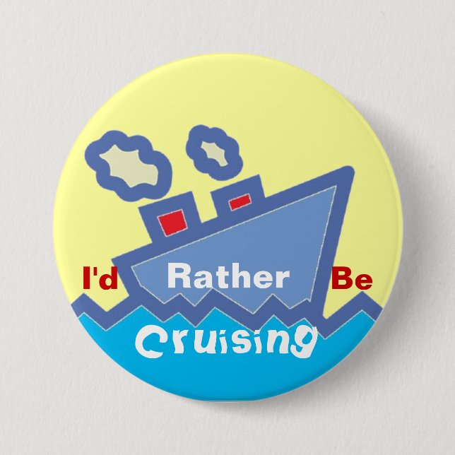 Rather Be Cruising Button (Front)