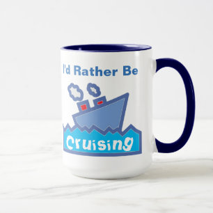 Rather be Cruising Cute Mug