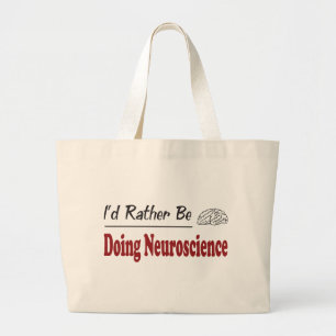 Rather Be Doing Neuroscience Large Tote Bag