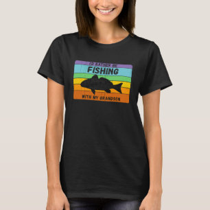 Rather Be Fishing With Grandson Vintage Grandpa Fi T-Shirt