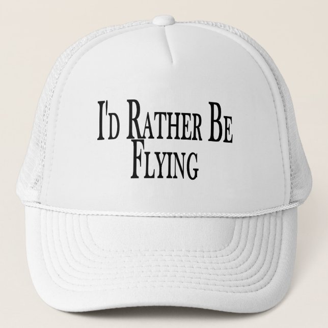 Rather Be Flying Trucker Hat (Front)