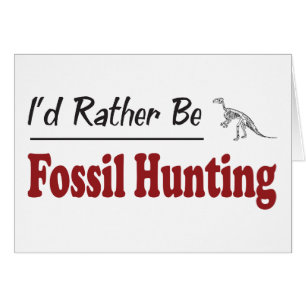 Rather Be Fossil Hunting