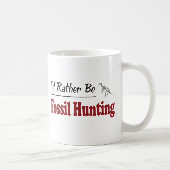 Rather Be Fossil Hunting Coffee Mug (Right)