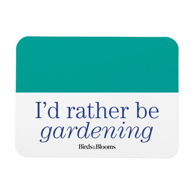Rather Be Gardening Magnet (Horizontal)
