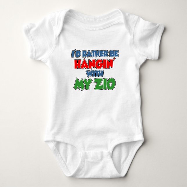 Rather Be Hanging With My Zio Baby Bodysuit (Front)