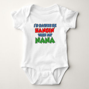 Rather Be Hanging With Nana Baby Bodysuit
