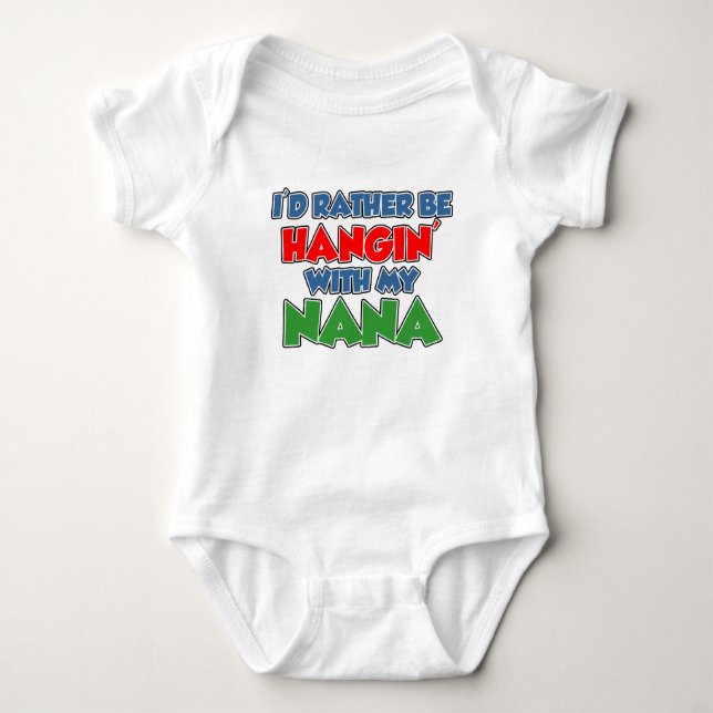 Rather Be Hanging With Nana Baby Bodysuit (Front)