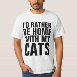 RATHER BE HOME WITH MY CAT CATS Funny Cat T-shirts