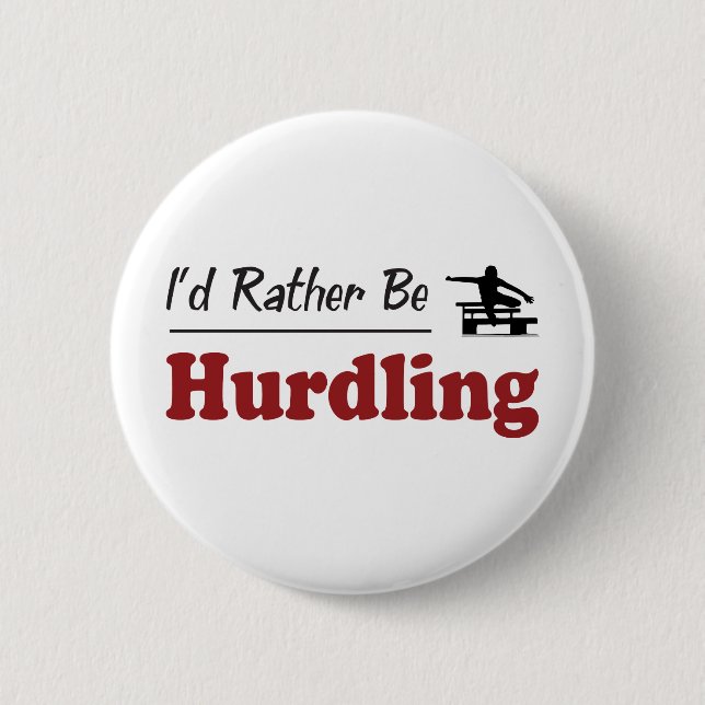 Rather Be Hurdling 6 Cm Round Badge (Front)