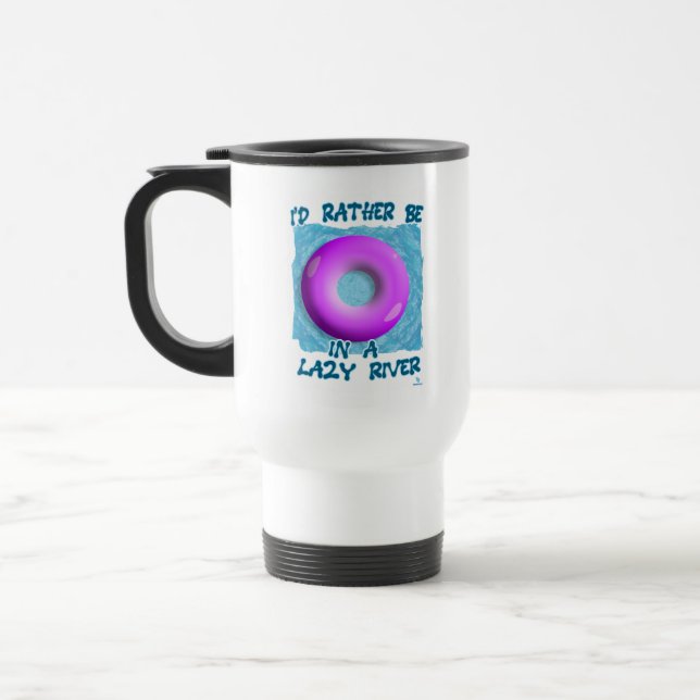 Rather Be In Lazy River Waterslide Joy Travel Mug (Left)
