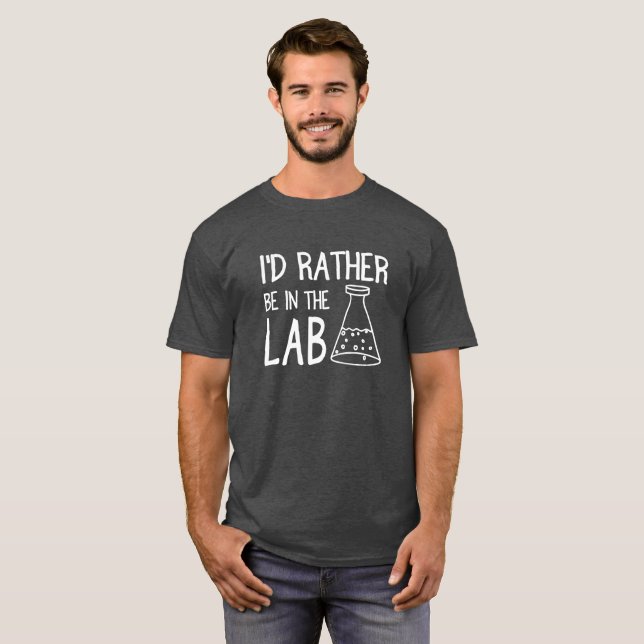 Rather Be In The Lab T-Shirt (Front Full)