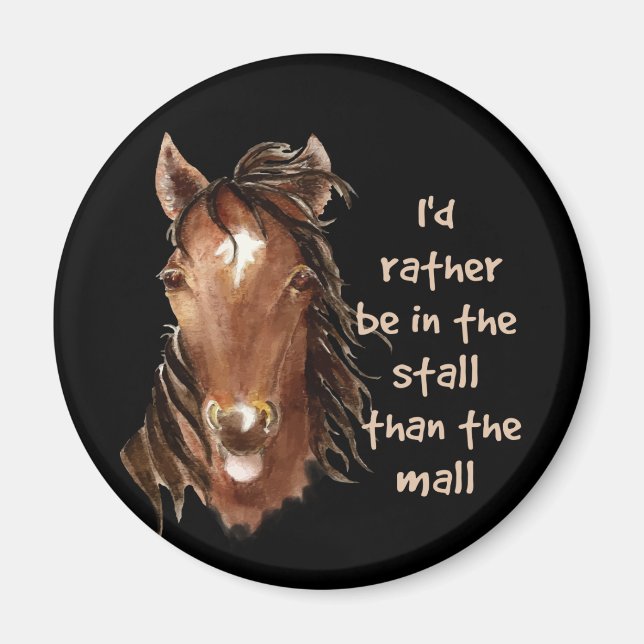 Rather be in the Stall than the Mall fun quote Magnet (Front)