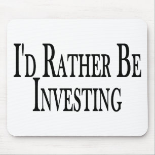 Rather Be Investing Mouse Pad