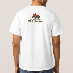 Rather Be On A Tractor T-Shirt