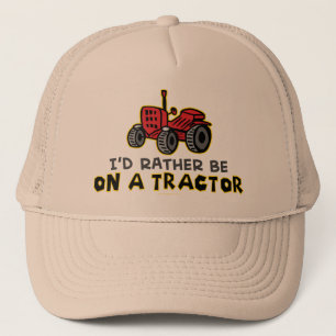 Rather Be On A Tractor Trucker Hat