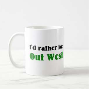 rather be out west coffee mug