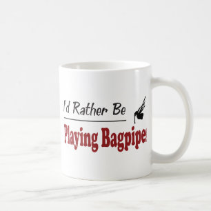 Rather Be Playing Bagpipes Coffee Mug