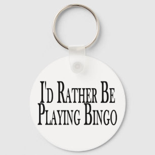 Rather Be Playing Bingo Key Ring