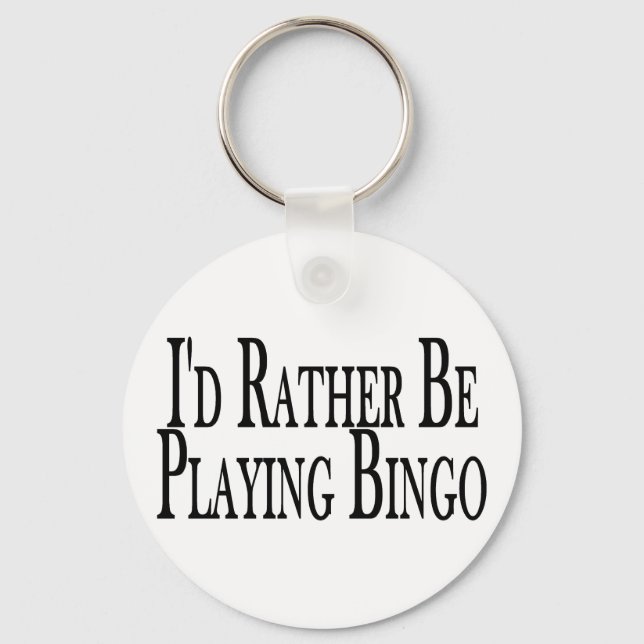 Rather Be Playing Bingo Key Ring (Front)
