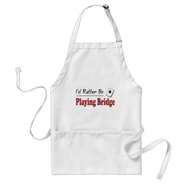 Rather Be Playing Bridge Standard Apron (Front)