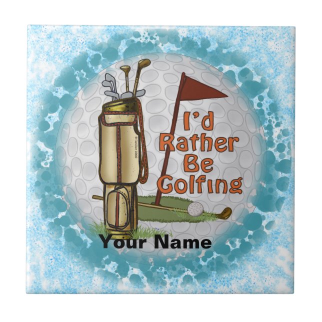 Rather Be Playing Golf  Ceramic Tile (Front)