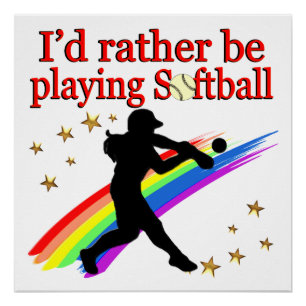 RATHER BE PLAYING SOFTBALL POSTER