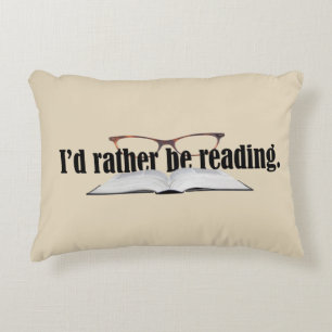 Rather Be Reading   Book Lover Accent Pillow