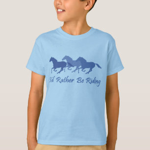 Rather Be Riding - Horse Saying T-Shirt