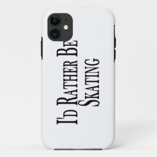 Rather Be Skating iPhone 11 Case