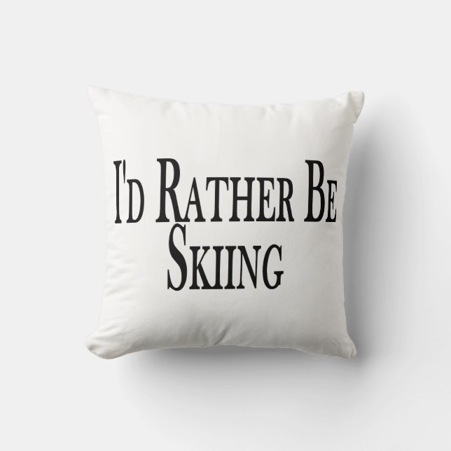 Rather Be Skiing Cushion (Front)