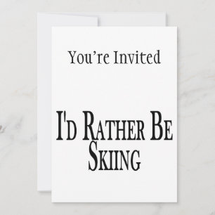 Rather Be Skiing Invitation
