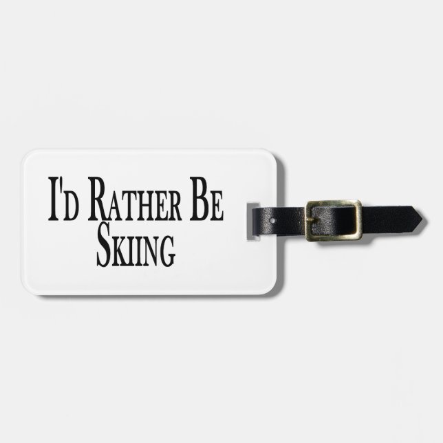 Rather Be Skiing Luggage Tag (Front Horizontal)