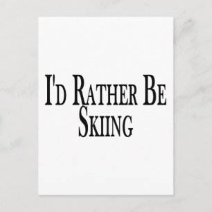 Rather Be Skiing Postcard