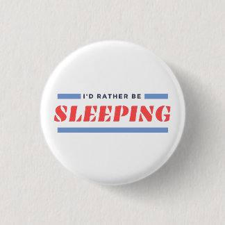 Rather Be Sleeping Button Narcolepsy Pin Badge