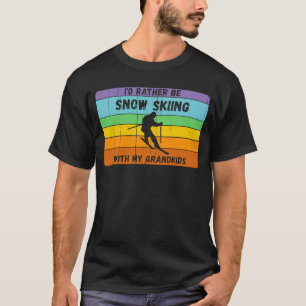 Rather Be Snow Skiing With Grandkids Vintage Snow T-Shirt