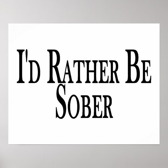 Rather Be Sober Poster (Front)