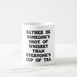 Rather Be Someone's ... Mug