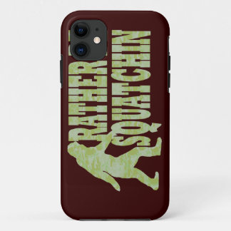 Rather be squatchin on green camouflage iPhone 11 case