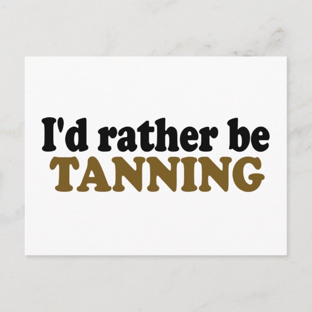 Rather Be Tanning Postcard (Front)
