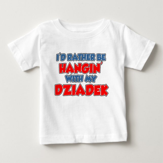 Rather Be With Dziadek Baby T-Shirt (Front)