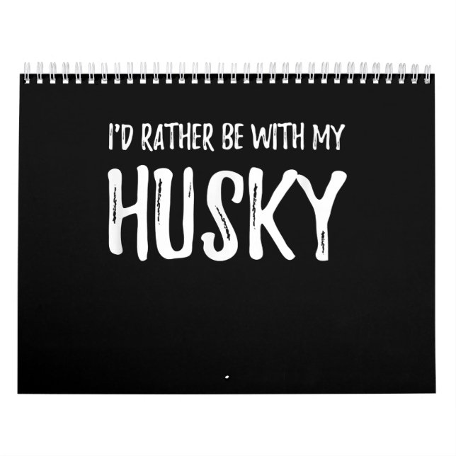 Rather Be With My Husky | Funny Dog Gift Calendar (Cover)