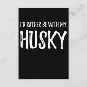 Rather Be With My Husky Funny Dog Gift Enclosure Card