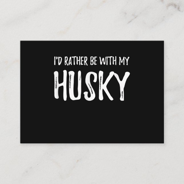 Rather Be With My Husky | Funny Dog Gift Enclosure Card (Front)