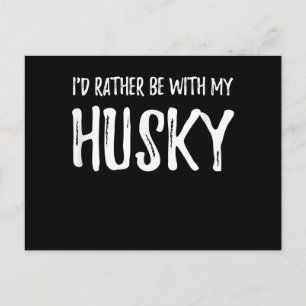 Rather Be With My Husky Funny Dog Gift Holiday Postcard