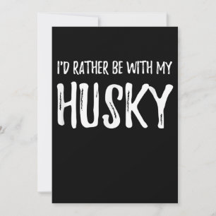 Rather Be With My Husky Funny Dog Gift Thank You Card
