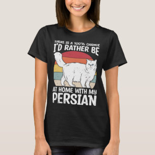 Rather Be With My Persian Cat Animals Owner Graph T-Shirt
